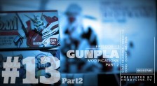 Gunpla TV – Episode 13 Part 2 – More Metal Parts Tutorial!