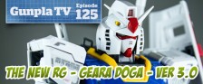 Gunpla TV – Episode 125 – RG GP01s – MG 3.0 Discussion – MG Geara Doga – Facepalm Contest Winners!