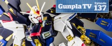Gunpla TV – Episode 137 – RG Strike Freedom! MG Nu Gundam Ver Ka. Titanium Finish!