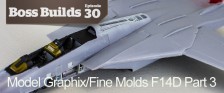 Boss Builds – Episode 30 – Model Graphix/Fine Molds F14D Collaboration Part 3!