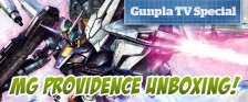 Gunpla TV Special – MG Providence Unboxing!