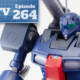 Gunpla TV – Episode 264 – RE/100 Guncannon Detector!