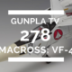 Gunpla TV – Episode 278 – VF-4 Lightning III!