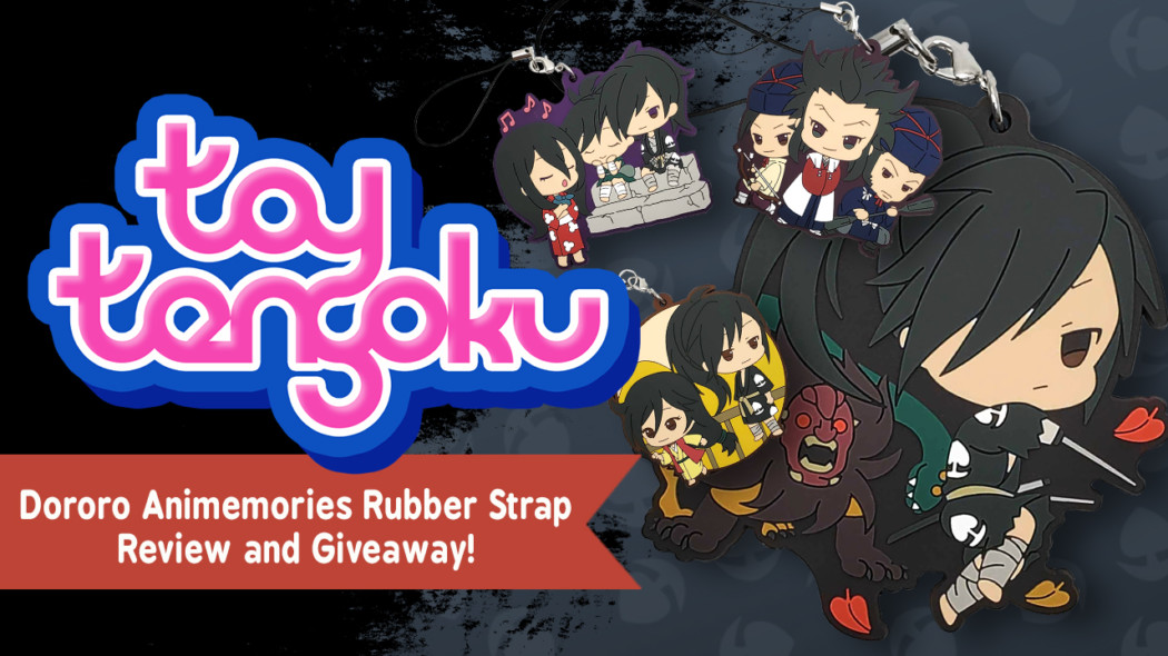 Toy Tengoku Episode 115 – Exclusive Dororo Rubber Straps!