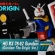 1/144 HG RX-78-02 Gundam (Gundam The Origin Ver.)